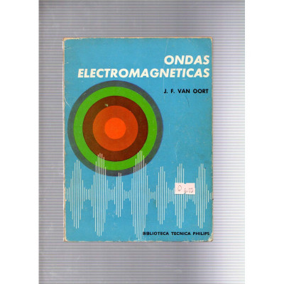 Ondas electromagneticas / J.F. Van Oort