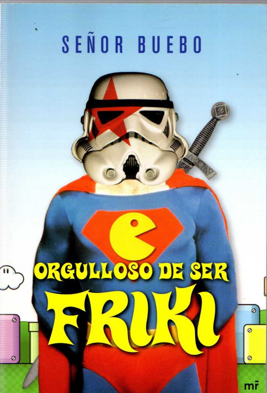 ORGULLOSO DE SER FRIKI