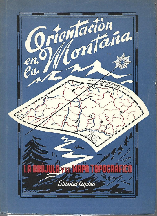 ORIENTACION EN LA MONTAÑA. La brújula y el mapa topográfico