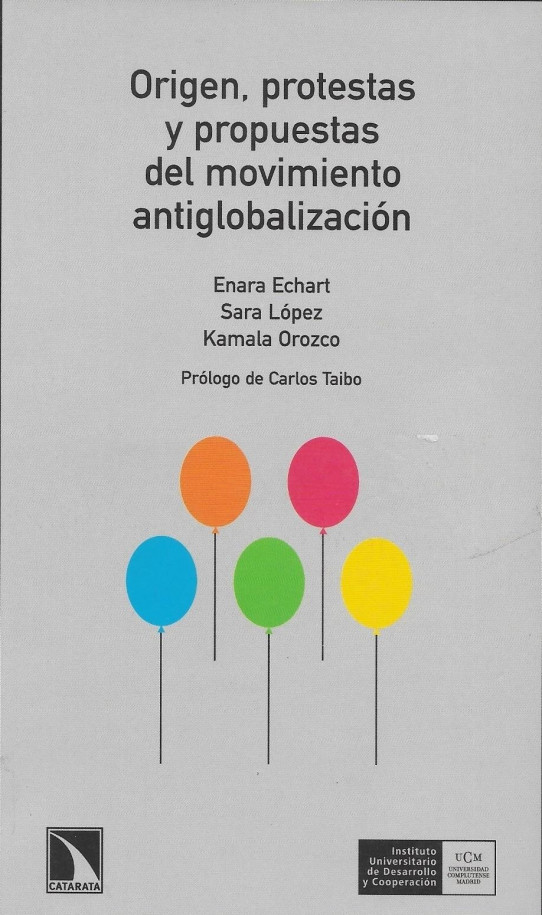 ORIGEN, PROTESTAS Y PROÙESTAS DEL MOVIMIENTO ANTGLOBALIZACIÓN