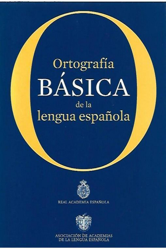ORTOGRAFIA BASICA DELA LENGUA ESPAÑOLA