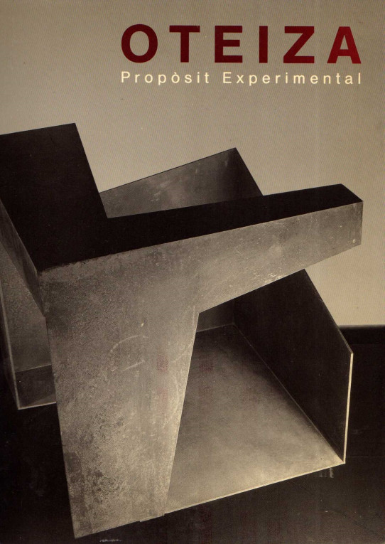 OTEIZA. PROPÒSIT EXPERIMENTAL