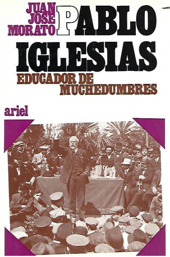 PABLO IGLESIAS EDUCADOR DE MUCHEDUMBRES