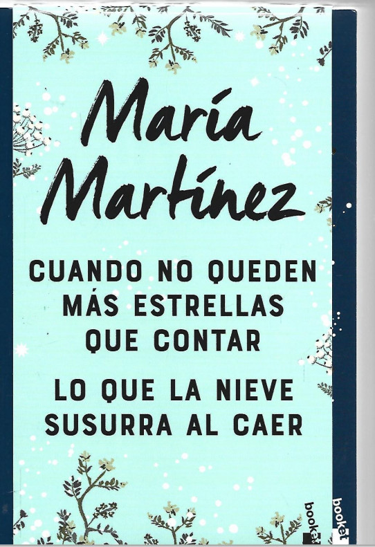 Pack de dos libros: CUANDO NO QUEDAN MAS ESTRELLAS QUE CONTAR + LO QUE LA NIEVE SUSURRA AL CAER  (Novela)