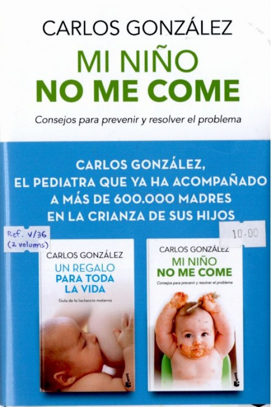 PACK 'MI NIÑO NO ME COME' Y 'UN REGALO PARA TODA LA VIDA'