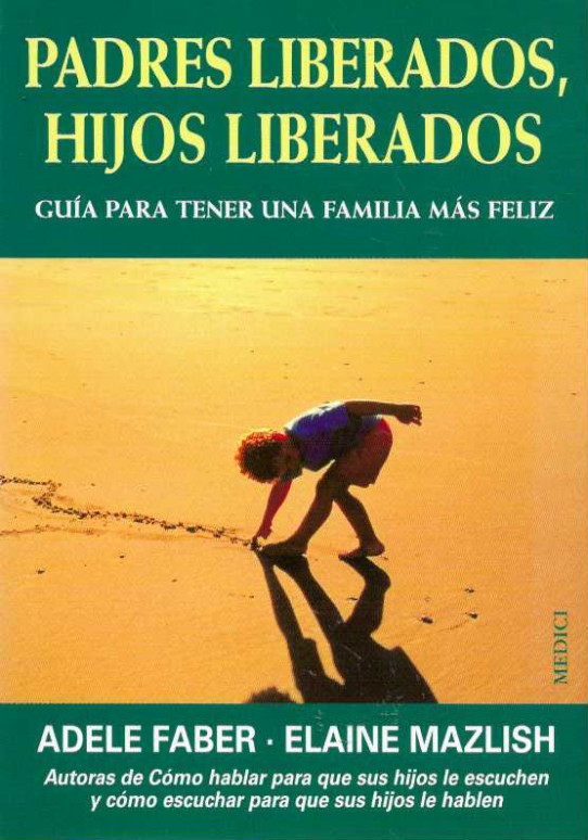 PADRES LIBERADOS, HIJOS LIBERADOS.