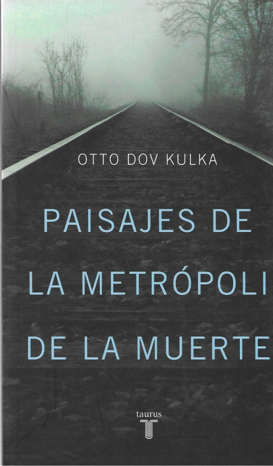 PAISAJES DE LA METRÓPOLI DE LA  MUERTE   (Auschwitz)