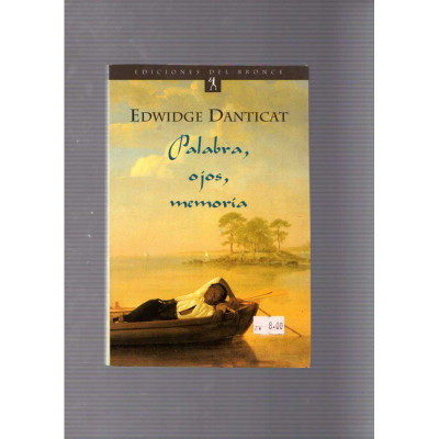 Palabras, ojos, memoria / Edwidge Danticat