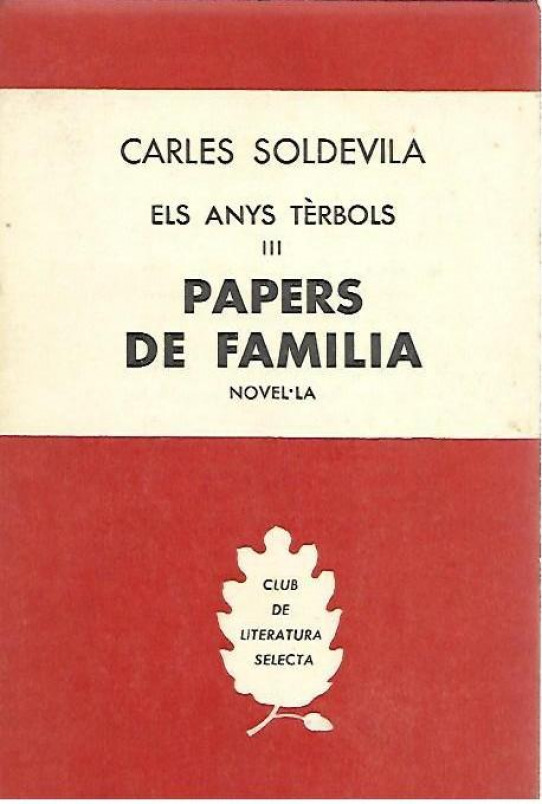 PAPERS DE FAMILIA. Tercera part de ELS ANYS TERBOLS
