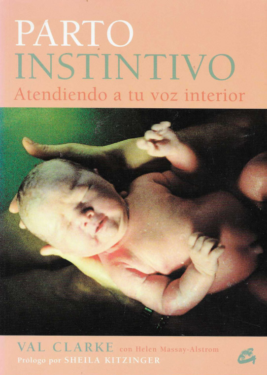 Parto instintivo. Atendiendo a tu voz interior.