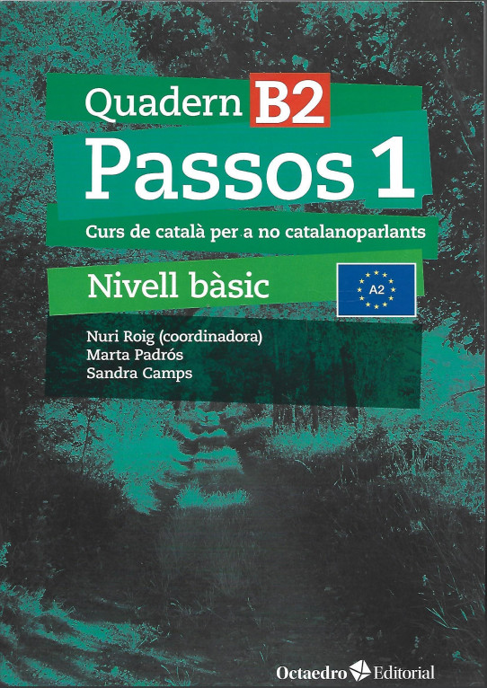 PASSOS 1. CURS DE CATALÀ PER A NO CATALANOPARLANTS. NIVELL BÀSIC. QUADERN B2