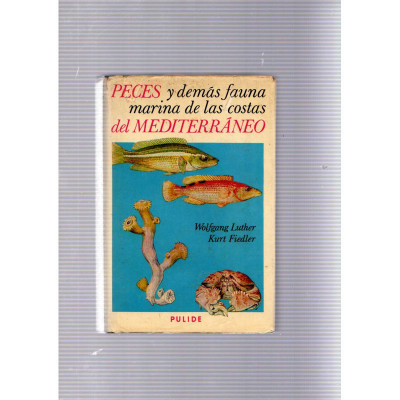 Peces y demás fauna marina de la costa del Mediterráneo / Wolfgang Luther, Kurt Fiedler