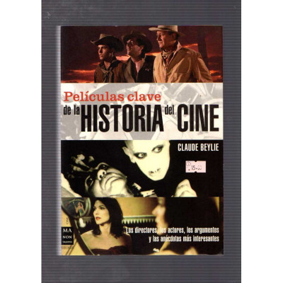 Películas clave de la historia del cine / Claude Beylie