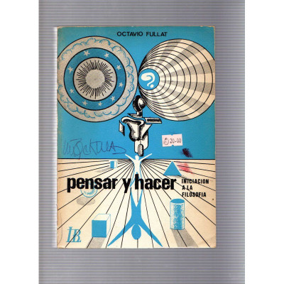 Pensar y hacer / Octavio Fullat