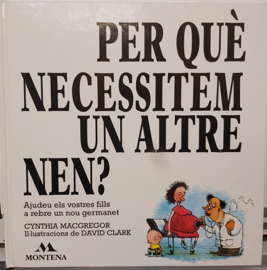 PER QUÈ NECESSITEM UN ALTRE NEN?