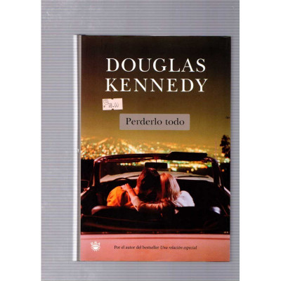 Perderlo todo / Douglas Kennedy