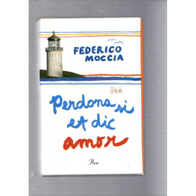 Perdona si et dic amor / Federico Moccia