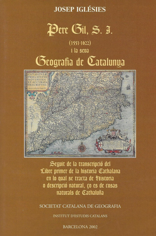 PERE GIL, SA (1551-1622) i LA SEVA GEOGRAFIA DE CATALUNYA