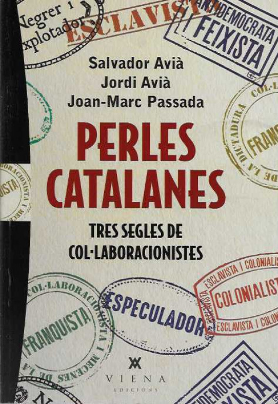 PERLES CTALANES. TRES SEGLES DE COL·LABORACIONISTES.