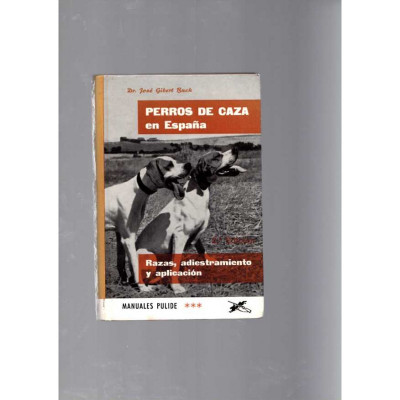 Perros de caza en España / Dr. José Gibert Buch