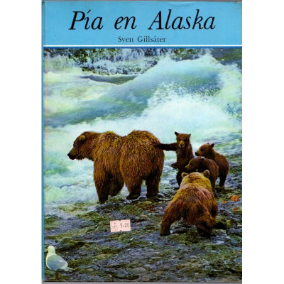 Pía en Alaska / Sven Gillsäter