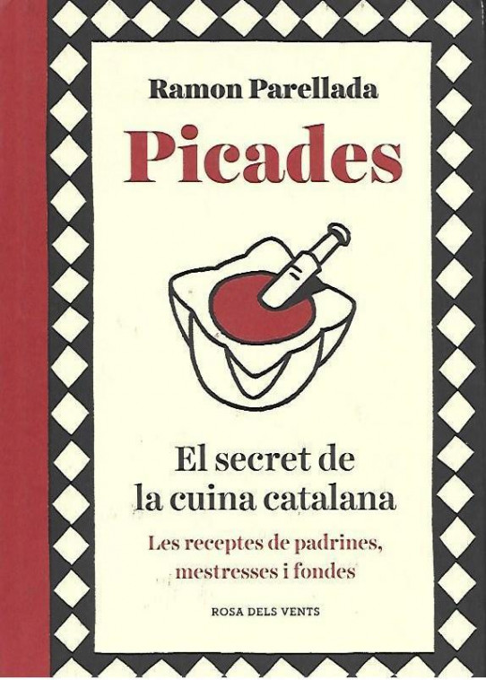 PICADES. EL SECRET DE LA CUINA CATALANA