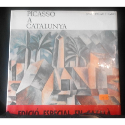 Picasso a Catalunya / Josep Palau Fabre