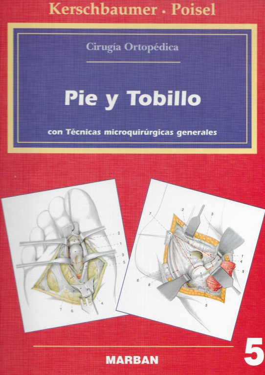 PIE Y TOBILLO. Colección CIRUGIA ORTOPEDICA Volumen 5