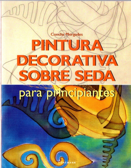 PINTURA DECORATIVA SOBRE SEDA PARA PRINCIPIANTES