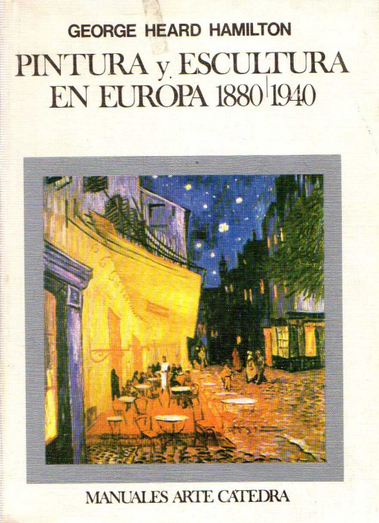 PINTURA Y ESCULTURA EN EUROPA 1880-1940