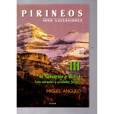 Pirineos III de Gavarnie a Bielsa / Miguel Angulo