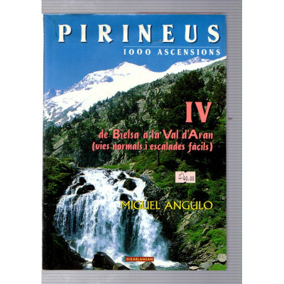 Pirineus IV · de Bielsa a la Val d'Aran / Miguel Angulo