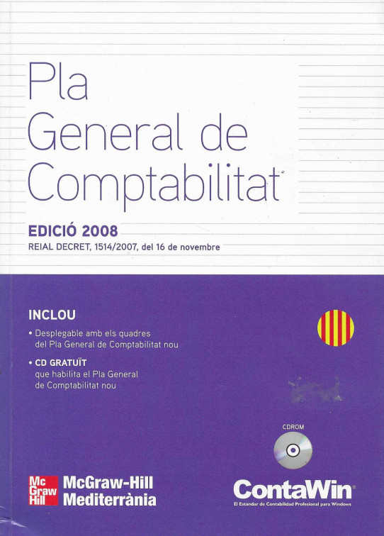 Pla General de Comptabilitat. Edició 2008. Reial Decret, 1547/2007, del 16 de novembre.