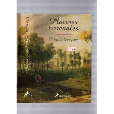 Placeres terrenales / Philippa Gregory