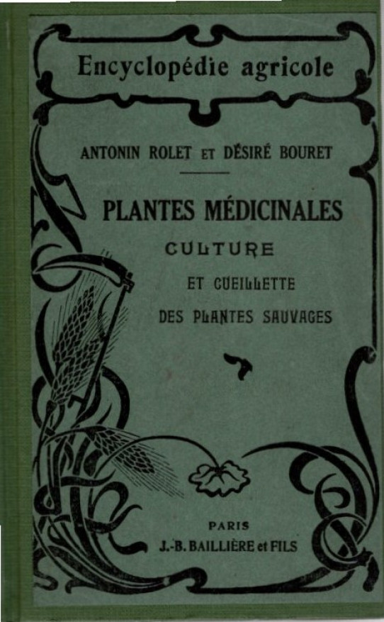 Plantes Médicinales Culture et Cuillete des Plantes Sauvages. / A. Rolet y D. Bouret.