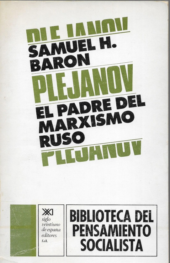 PLEJANOV. EL PADRE DEL MARXISMO RUSO