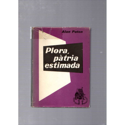 Plora, pàtria estimada / Alan Paton