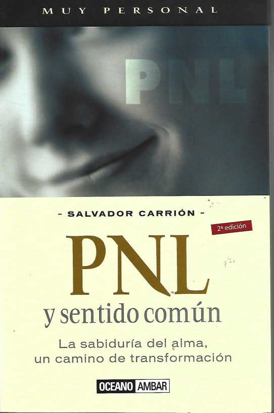 PNL Y SENTIDO COMUN. La sabiduría del alma, un camino de transformación.