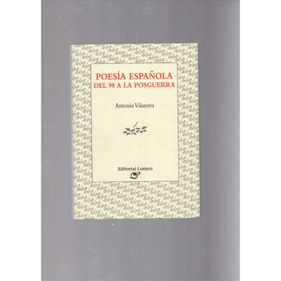 Poesía Española del 98 a la Posguerra / Antonio Vilanova