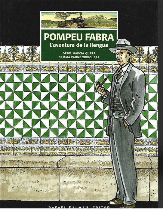 POMPEU FABRA. L'AVENTURA DE LA LLENGUA