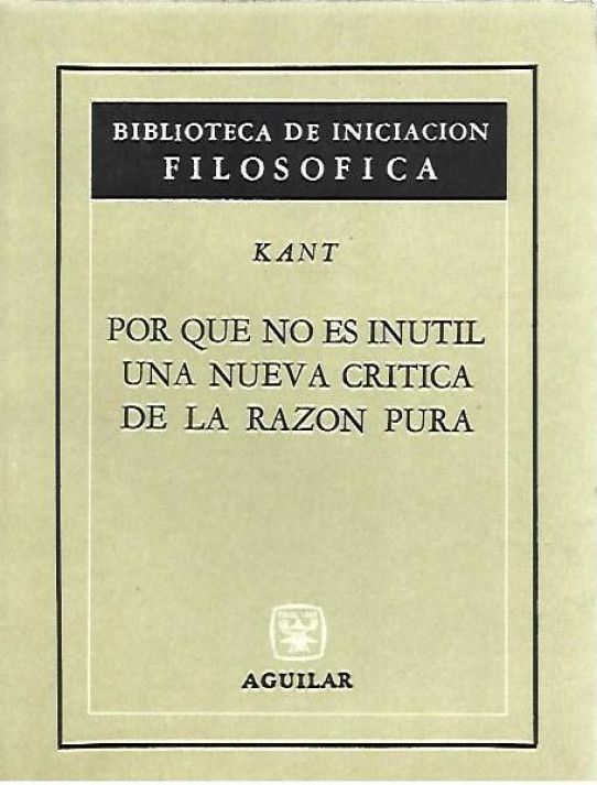 POR QUE NO ES UTIL UNA NUEVA CRITICA DE LA RAZON PURA