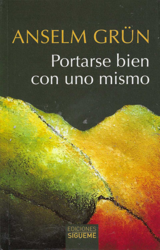 Portarse bien con uno mismo.