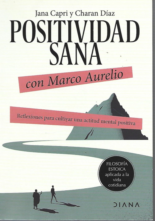POSITIVIDAD SANA. Reflexiones para cultivar una actitud mental positiva