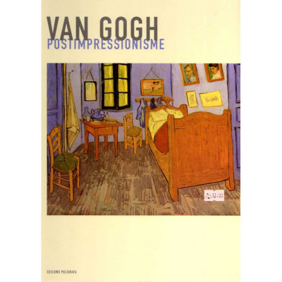 Postimpressionisme: Van Gogh / José María Faerna García-Bermejo