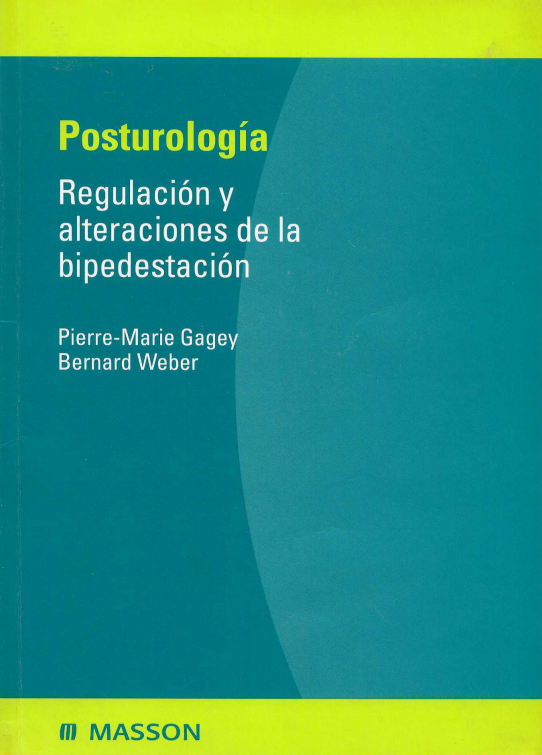 Posturología. Regulación y alteraciones de al bipedestación.