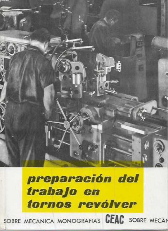 PREPARACIÓN DEL TRABAJO EN TORNOS REVÓLVER.