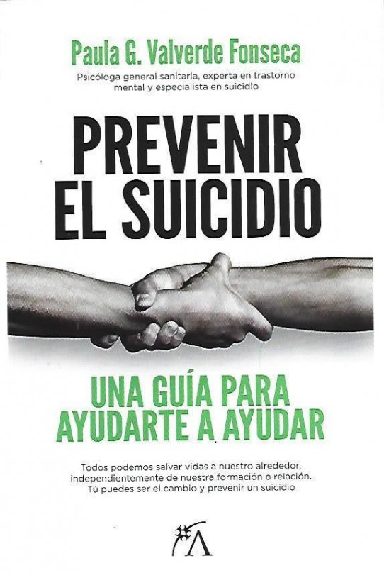 PREVENIR EL SUICIDIO. UNA GUÍA PARA AYUDARTE A AYUDAR