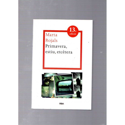 Primavera, estiu, etcètera / Marta Rojals