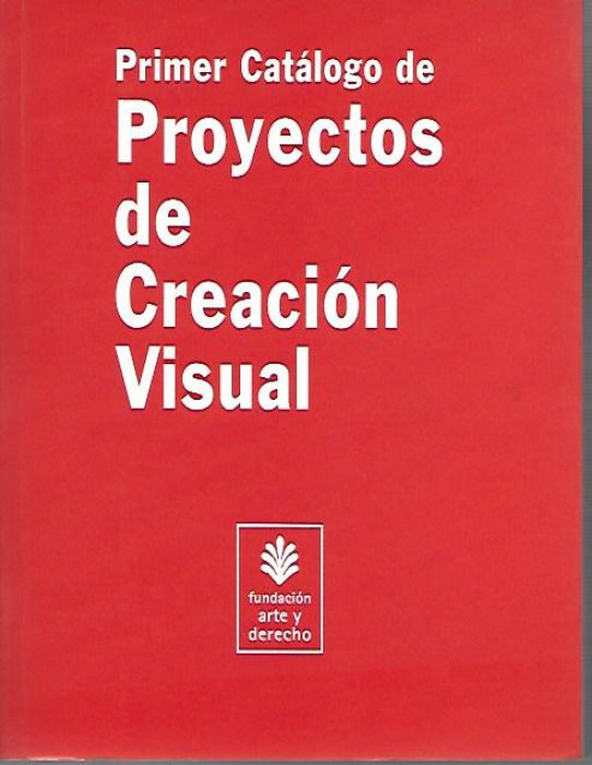 PRIMER CATÁLOGO DE PROYECTOS DE CREACIÓN VISUAL