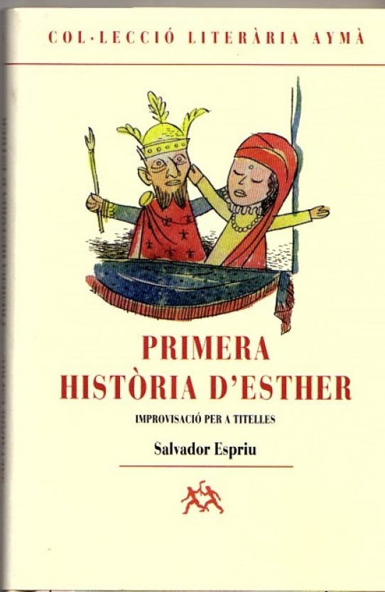 PRIMERA HISTÒRIA D'ESTHER  . EDICIÓ FACSIMIL DE LA PRIMERA EDICIÓ EN EDITORIAL AYMÀ DE 1948